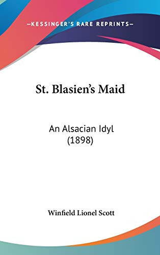 St. Blasien's Maid: An Alsacian Idyl