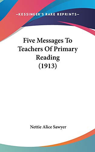 Five Messages to Teachers of Primary Reading