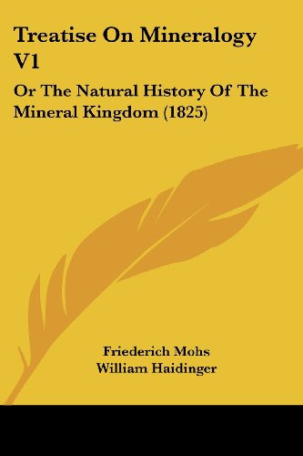 Treatise On Mineralogy V1: Or The Natural History Of The Mineral Kingdom (1825)