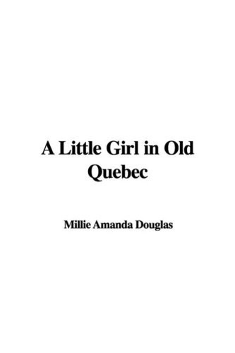A Little Girl in Old Quebec