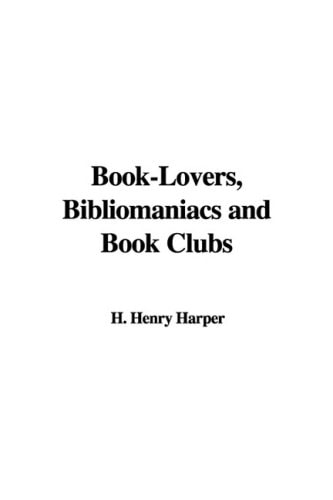 Book-Lovers, Bibliomaniacs and Book Clubs