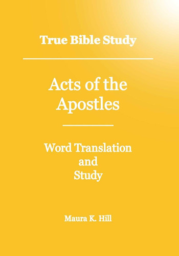 True Bible Study - Acts Of The Apostles