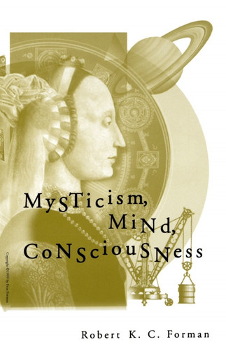 Mysticism, Mind, Consciousness