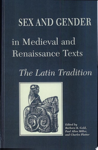 Sex and Gender in Medieval and Renaissance Texts The Latin Tradition