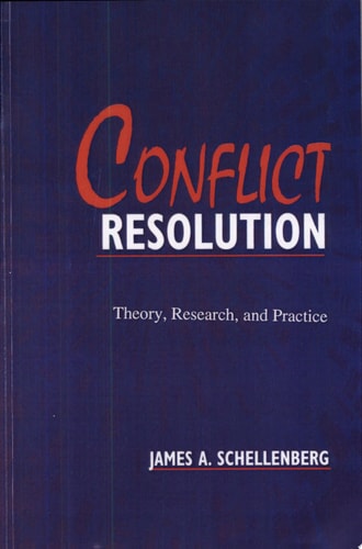Conflict Resolution Theory, Research, and Practice