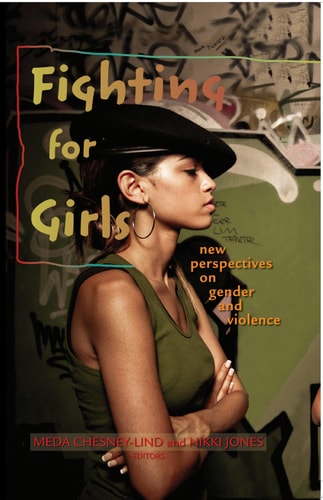 Fighting for Girls New Perspectives on Gender and Violence