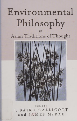 Environmental Philosophy in Asian Traditions of Thought