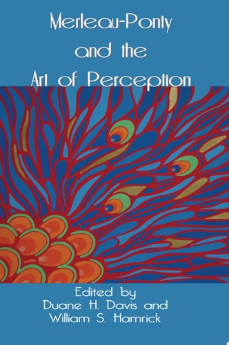 Merleau-Ponty and the Art of Perception