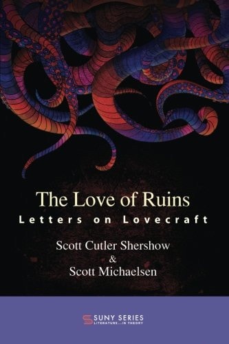 The Love of Ruins Letters on Lovecraft
