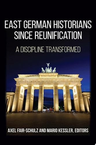 East German Historians since Reunification