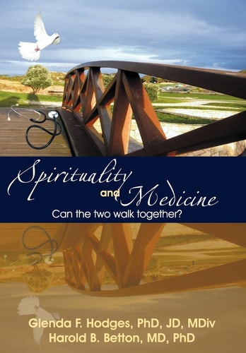 Spirituality and Medicine Can the Two Walk Together?