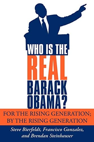 Who is the REAL Barack Obama? For the Rising Generation, by the Rising Generation