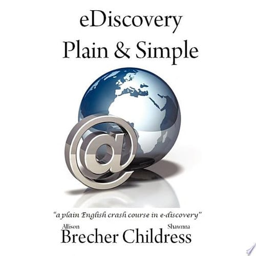 EDiscovery Plain & Simple A Plain English Crash Course in E-discovery