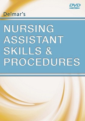 Delmar's Nursing Assistant Skills and Procedures