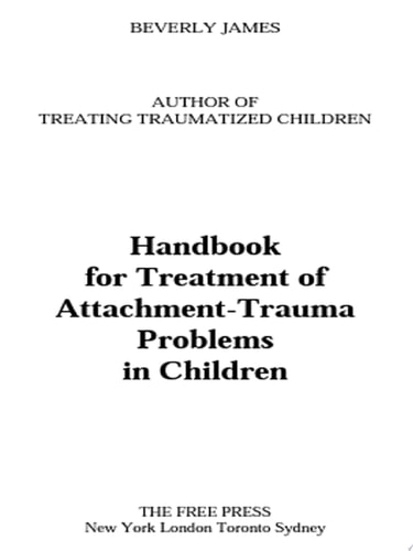 Handbook for Treatment of Attachment Problems in C