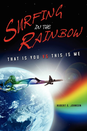 Surfing in the Rainbow That Is You Vs. This Is Me