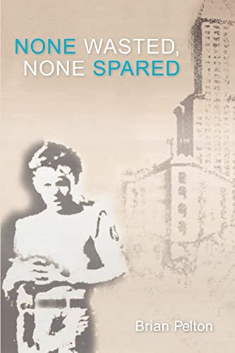 None Wasted, None Spared