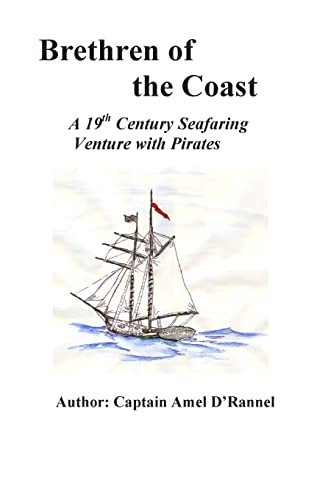Brethren of the Coast A 19th Century Seafaring Venture with Pirates