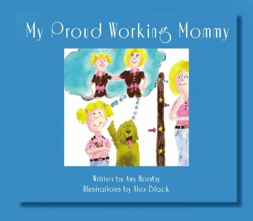 My Proud Working Mommy