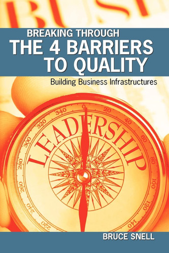 Breaking Through the 4 Barriers to Quality Building Business Infrastructures