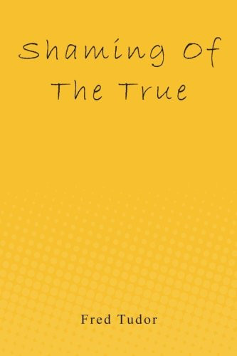 Shaming of the True