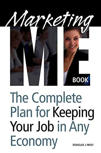 Marketing Me Book How to Keep Your Job in Any Economy