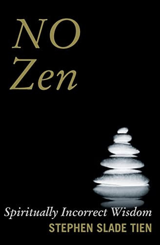 No Zen Spiritually Incorrect Wisdom