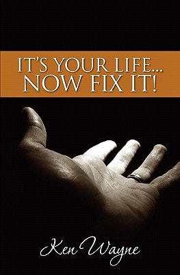 It's Your Life... Now Fix It!