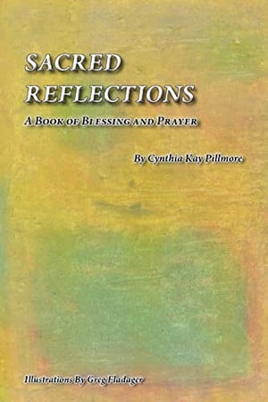 Sacred Reflections A Book of Blessing and Prayer