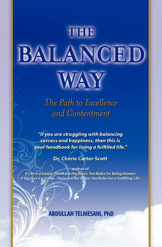 The Balanced Way The Path to Excellence and Contentment
