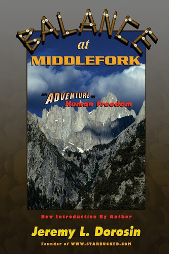 Balance At Middlefork An Adventure in Human Freedom