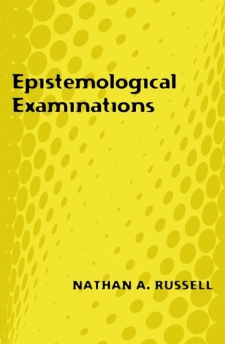 Epistemological Examinations