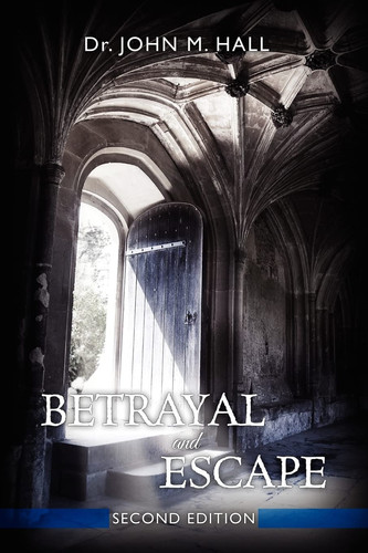 Betrayal and Escape Second Edition