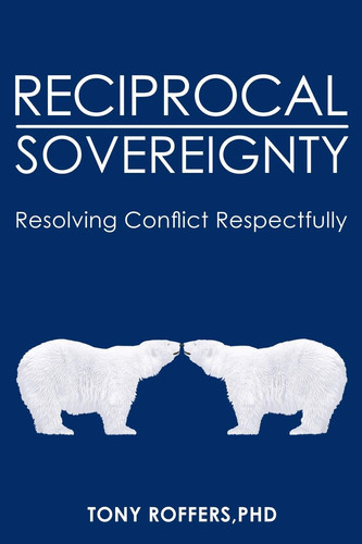 Reciprocal Sovereignty Resolving Conflict Respectfully
