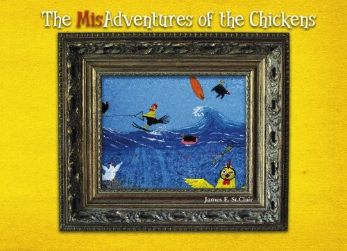 The MisAdventures of the Chickens