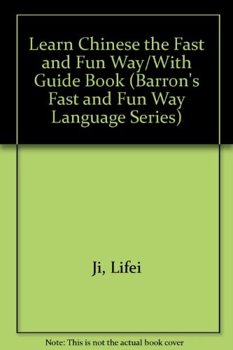 Learn Chinese the Fast and Fun Way/With Guide Book (Barron's Fast and Fun Way Language Series)