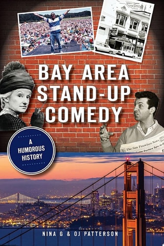 Bay Area Stand-Up Comedy A Humorous History