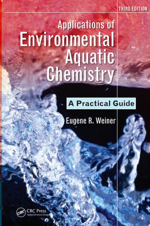 Applications of environmental aquatic chemistry: a practical guide