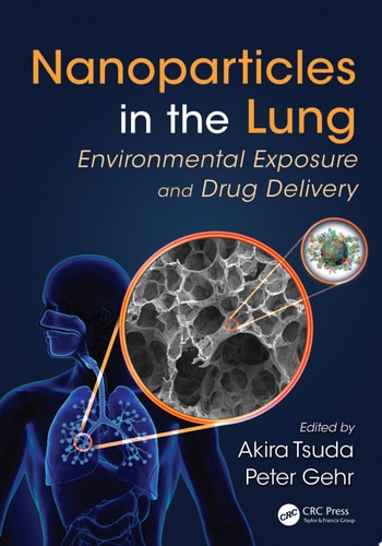 Nanoparticles in the Lung Environmental Exposure and Drug Delivery