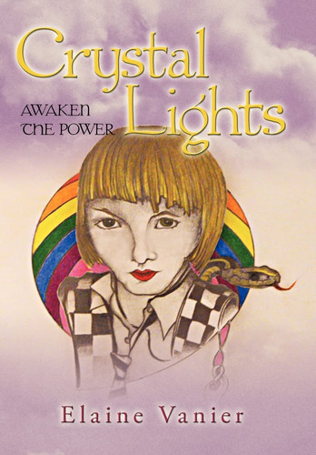 Crystal Lights Awaken the Power: A Novel