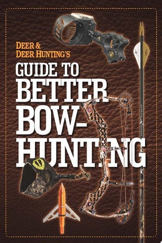 Deer & Deer Hunting's Guide to Better Bow-Hunting