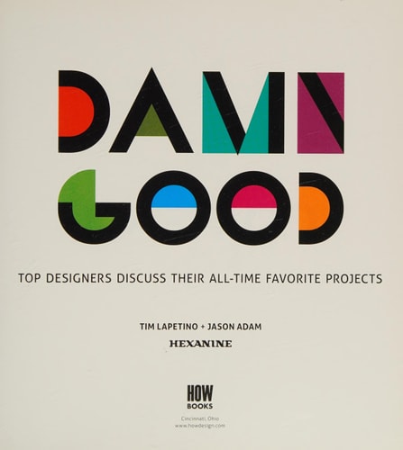 Damn Good Top Designers Discuss Their All-Time Favorite Projects