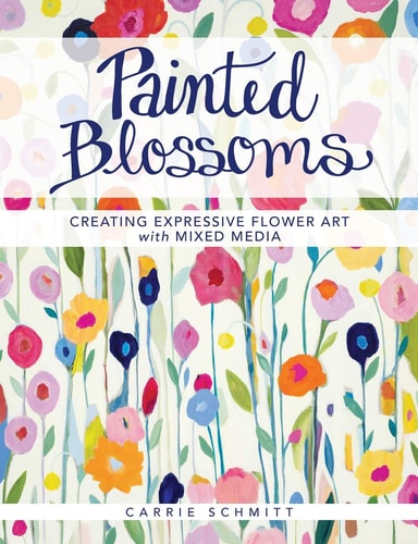 Painted Blossoms Creating Expressive Flower Art with Mixed Media