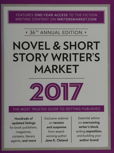Novel and Short Story Writer's Market 2017 The Most Trusted Guide to Getting Published