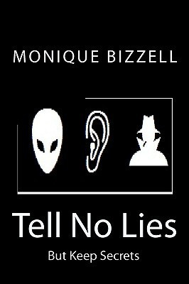 Tell No Lies But Keep Secrets