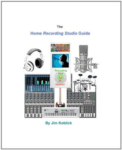 The Home Recording Studio Guide Get The Pro Sound
