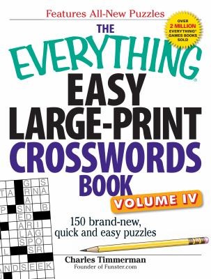 The Everything Easy Large-Print Crosswords Book: 150 Brand New Quick and Easy Puzzles