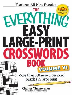 Everything Easy Largeprint Crosswords Book Volume VI: More Than 100 Easy Crossword Puzzles