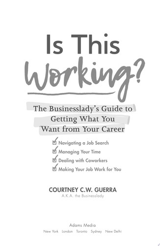 Is This Working? The Businesslady's Guide to Getting What You Want from Your Career