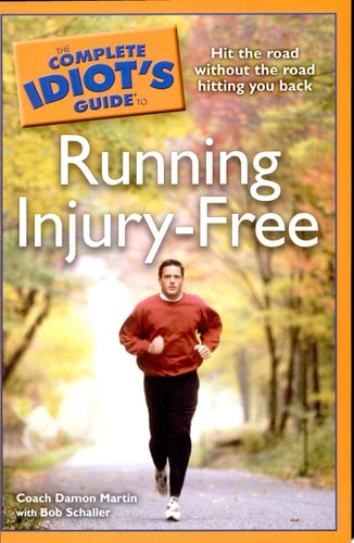 The Complete Idiot's Guide to Running Injury-Free